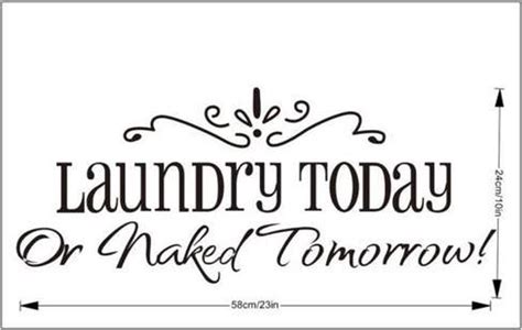 Muursticker Laundry Today Or Naked Tomorrow Bol