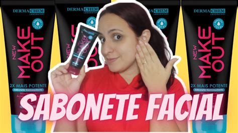 Sabonete Facial Dermachem New Make Out X Mais Potente Youtube