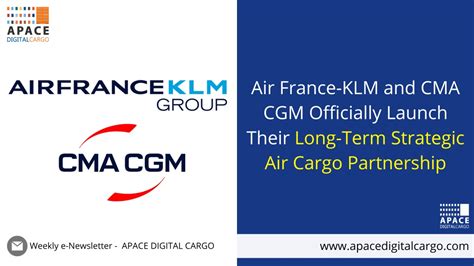 Air France Klm And Cma Cgm Officially Launch Their Long Term Strategic