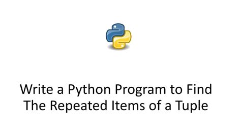 Write A Python Program To Find The Repeated Items Of A Tuple Youtube