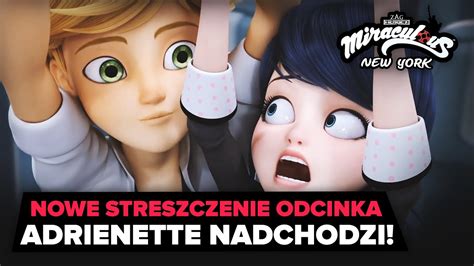 Adrienette Nadchodzi Nowe Streszczenie Odcinka Miraculous