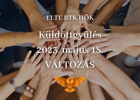 ELTE BTK Küldöttgyűlés 2023 05 18 VÁLTOZÁS BTK HÖK