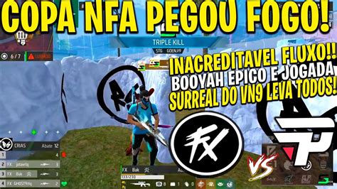 Copa Nfa Fluxo Na Briga Pelo Topo Da Tebela Booyah Insano Jogada