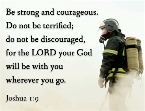 Be Strong And Courageous Do Not Be Terrified Do Not Be Discouraged