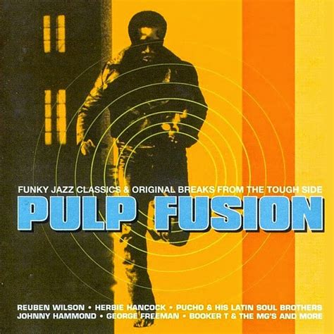 Music Crates Pulp Fusion Vol 1 Funky Jazz Classics And Original Breaks From The Tough Side 1997