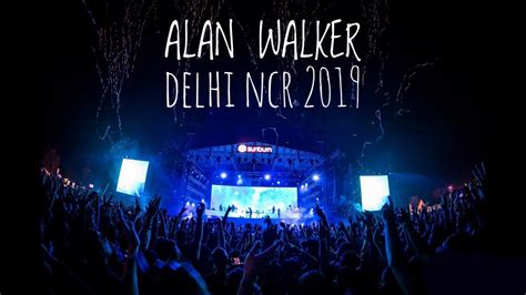 Alan Walker In Delhi Ncr Sunburn Highlights Of Alan Walker Aviation Tour 2019 Youtube