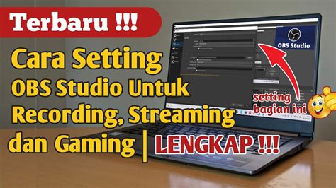 Cara Setting OBS Studio Untuk Recording 2022 Cara Setting OBS Studio