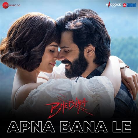 ‎Альбом Apna Bana Le From Bhediya Single — Arijit Singh Sachin