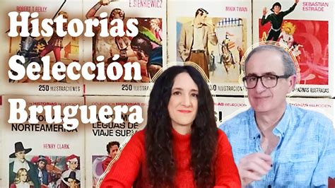 Colecci N Historias Selecci N De La Editorial Bruguera Youtube