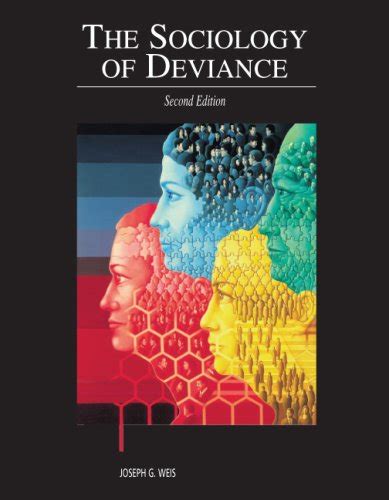 The Sociology Of Deviance Author Joseph G Weis Studyblue