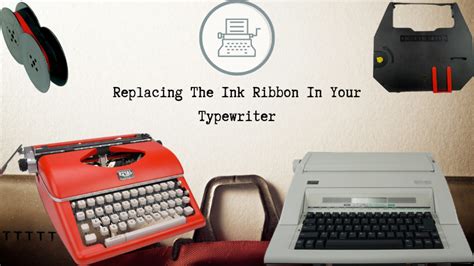 The Ultimate Guide To Typewriter Ribbon Replacement Typewriters