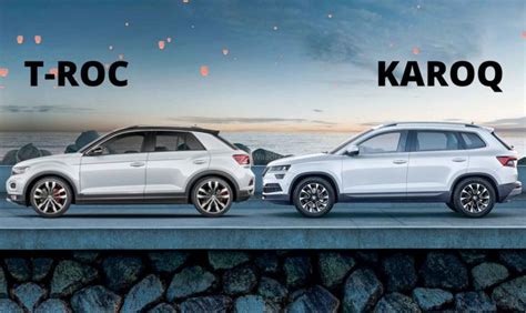 Skoda Karoq Vs Volkswagen T Roc Specs Comparison