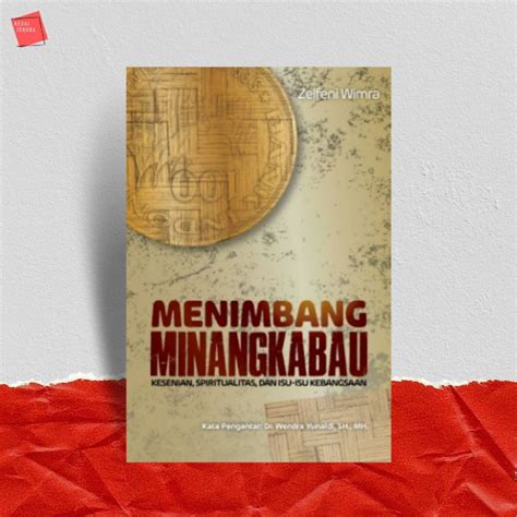 Jual Menimbang Minangkabau Kesenian Spiritualitas Dan Isu Isu