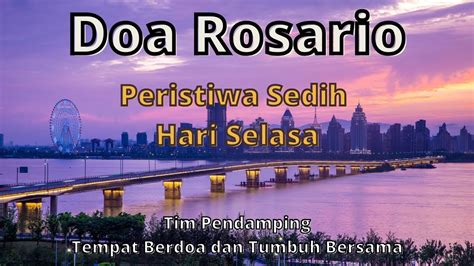 Doa Rosario Hari Selasa Peristiwa Sedih Dan Renungan 27 Juni 2023