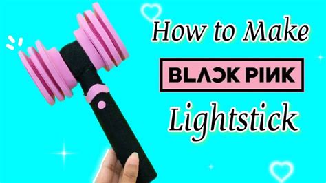 How to make Blackpink Lightstick at home / diy blackpink lightstick ...