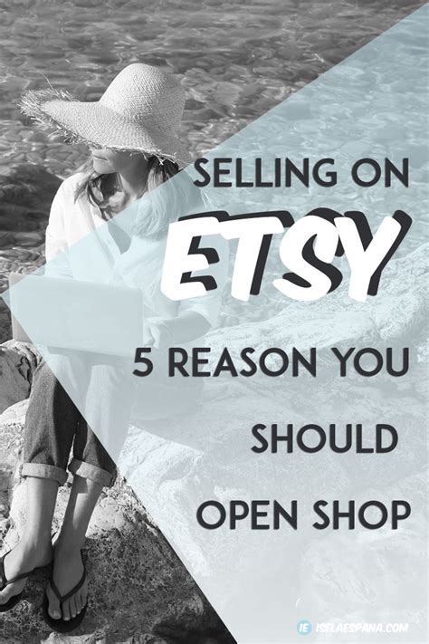 Selling On Etsy 5 Reasons Why You Should Open Shop Iselaespana