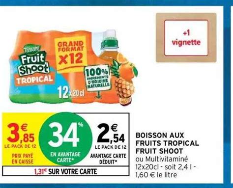 Promo Boisson Aux Fruits Tropical Fruit Shoot chez Intermarché Hyper