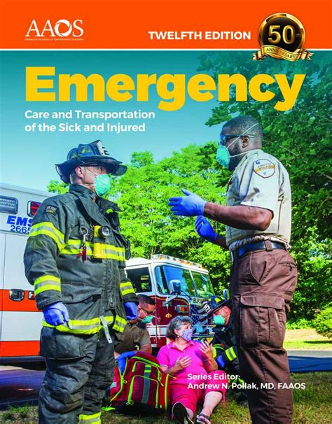 Emergency Care And Transportation Of The Sick And Injured 12th Edition