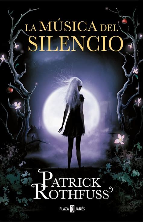 La Musica Del Silencio Patrick Rothfuss Casa Del Libro