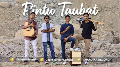 Pintu Taubat Zivilia Cover Musik Video By Ghardika Record Youtube