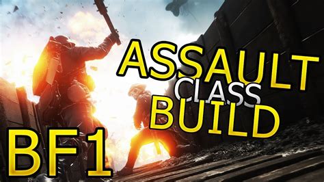 Best Assault Class Setup Battlefield 1 Youtube