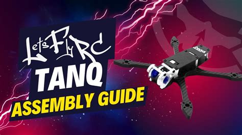 Let S Fly RC TANQ 5 Frame Assembly Guide YouTube