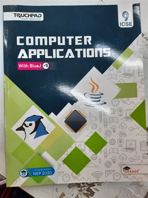 Touchpad Icse Computer Application With Bluej Class 9 2021 22 Orange Education Pvt Ltd