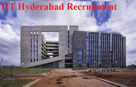 IIT Hyderabad Recruitment Apply For Multiple Non Teaching Posts