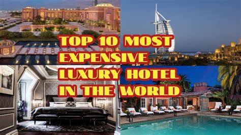 Top Most Expensive Luxury Hotel In The World Youtube