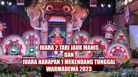 Juara 2 Tari Jauk Manis Dan Juara Harapan 1 Mekendang Tunggal