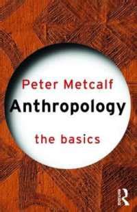 Books Kinokuniya Anthropology The Basics The Basics Metcalf