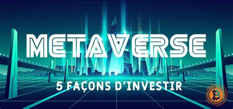 Mani Res D Investir Dans Les Metaverse