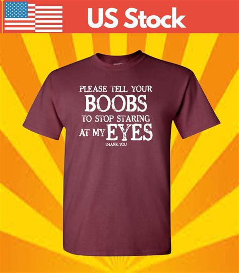 Please Tell Your Boobs To Stop Staring At My Eyes Funny Etsy