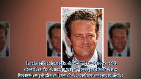 Mort De Matthew Perry Cette Information De Taille Qui Montre Que Le