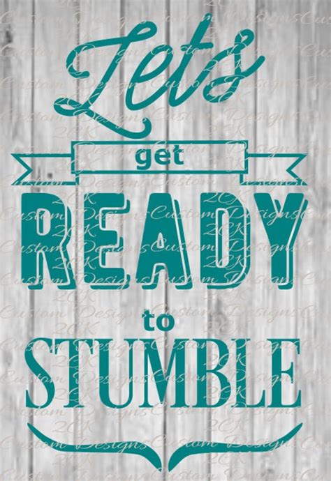 Lets Get Ready To Stumble Svg