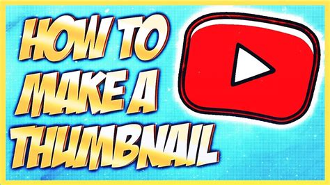 How To Make A Thumbnail For Youtube Tutorial — Easy And Free Youtube