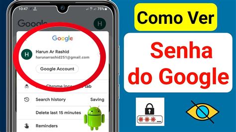 Como Ver A Senha Da Sua Conta Do Google No Celular Ver Senha