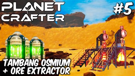 Tambang Osmium Bikin Ore Extractor Dan Nuclear Reactor The Planet