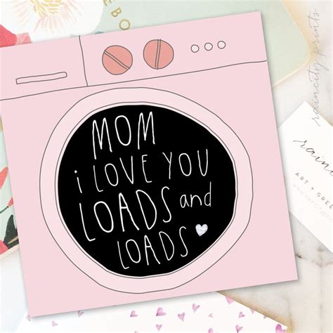 Mom I Love You Loads And Loads Mothers Day Card Funny Greeting Card