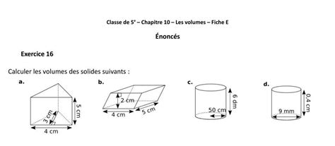 Exercice 16 Calculer Les Volumes Des Solides Suivants A H 4 Cm 5 Cm Classe De 5€ Chapitre