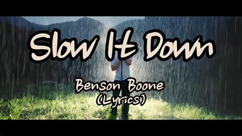 Benson Boone Slow It Down Lyrics Youtube