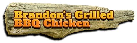 Brandon S Bbq Grille Grilled Bbq Chicken