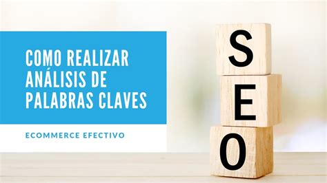 C Mo Realizar An Lisis De Palabras Claves Para Mejorar El Seo De Tu Web