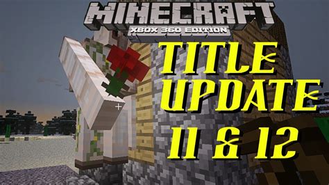 Minecraft Xbox TITLE UPDATE 11 12 FEATURES ANNIVERSARY YouTube