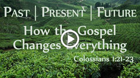 Past Present Future How The Gospel Changes Everything Fairview