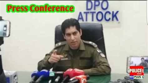 Dabbang DPO District Attock Shahzad Nadeem Bhukari Press Conference