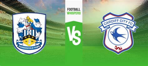 Huddersfield Vs Cardiff Prediction Odds Betting Tips