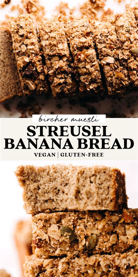 Muesli Streusel Banana Bread Vegan Gluten Free Feasting On Fruit