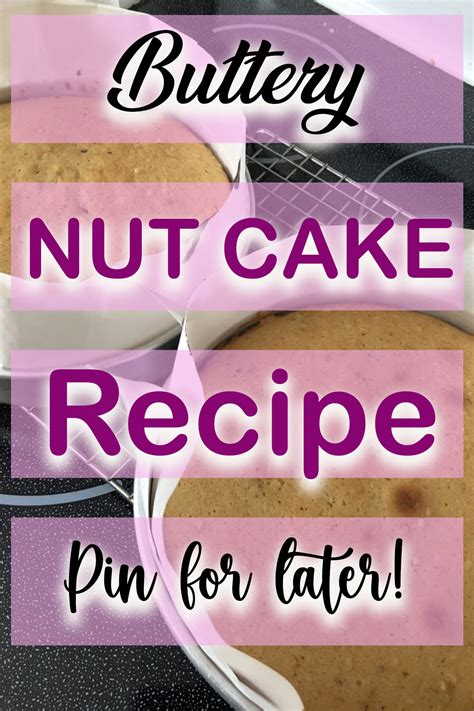 Easy Nut Cake Recipe For Hazelnuts Macadamias Pecans And Walnuts A Cake To Remember