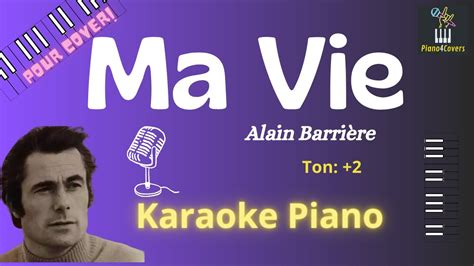 Karaok Piano Ma Vie Alain Barri Re Ton Youtube